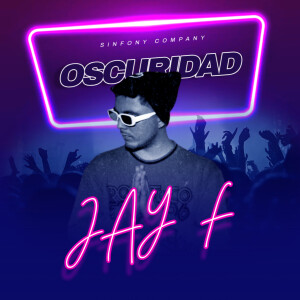 อัลบัม Oscuridad ศิลปิน Jay F
