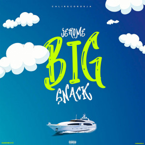 Jerome的專輯Big Snack (Explicit)