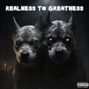 ดาวน์โหลดและฟังเพลง Realness To Greatness (feat. DMX) (Explicit) พร้อมเนื้อเพลงจาก The Real J.T.W.