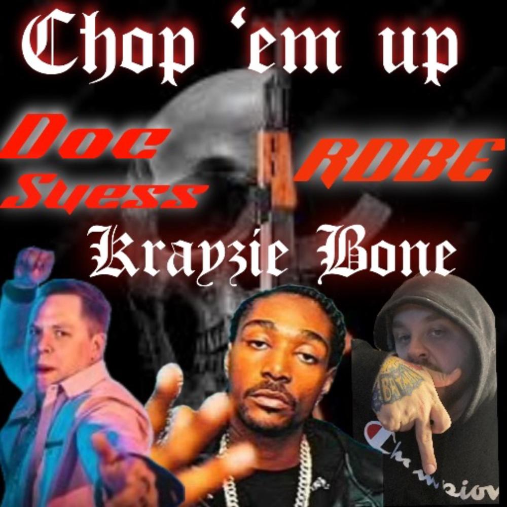 Chop 'Em Up (feat. Krayzie Bone & Doc Suess) (Explicit)