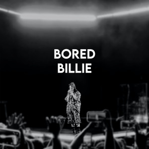 Bored Billie (Explicit)