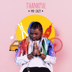 收聽Mo Eazy的Thankful歌詞歌曲