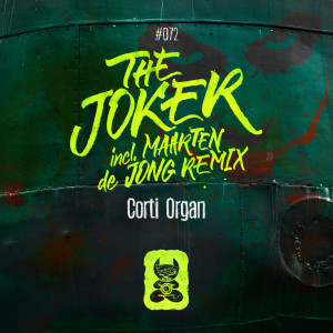 ดาวน์โหลดและฟังเพลง The Joker (Maarten de Jong Remix) พร้อมเนื้อเพลงจาก Corti Organ