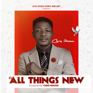 Album All Things New oleh Chris Heaven