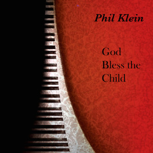Listen to God Bless the Child song with lyrics from Phil Klein