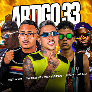 收聽Joãozinho GT的Artigo 33 (Explicit)歌詞歌曲