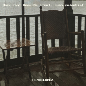 Album They Don't Know Me from Hemcilopez