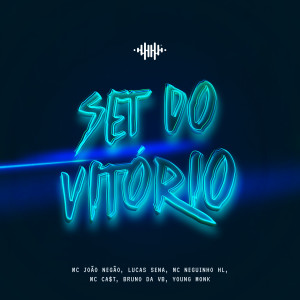 Listen to Set do Vitorio (Explicit) song with lyrics from MC JOÃO NEGÃO