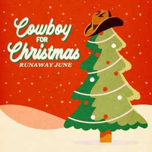 收聽Runaway June的Cowboy for Christmas歌詞歌曲