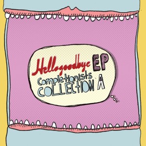 EP Completionists Collection A dari Hellogoodbye