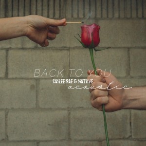 ดาวน์โหลดและฟังเพลง Back to You (Acoustic Version) พร้อมเนื้อเพลงจาก Cailee Rae
