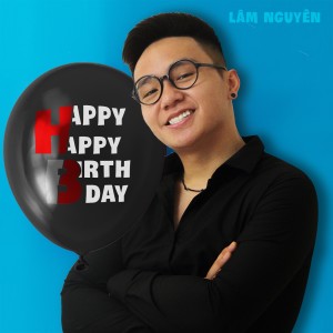 Dengarkan Happy Happy Birthday lagu dari Lâm Nguyên dengan lirik
