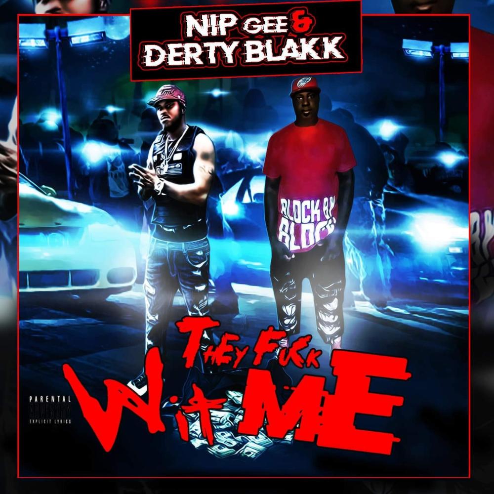They FWM (feat. Nip Gee) (Explicit)