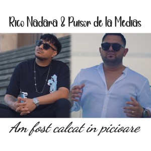 Listen to Am fost calcat in picioare song with lyrics from Rico Nadara