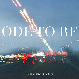 Listen to Ode to R.F. song with lyrics from Crossover Poets