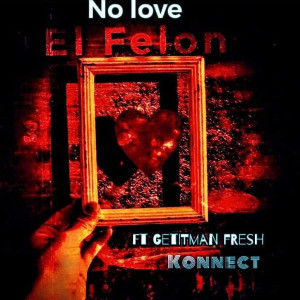 Album No Love from El Felon