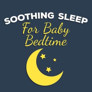 Baby Lullaby的專輯Soothing Sleep for Baby Bedtime