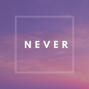 Listen to Never song with lyrics from Ray!