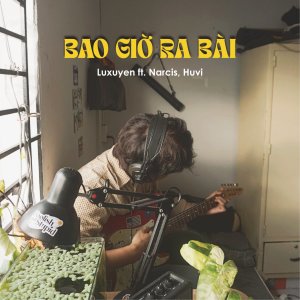 Listen to Bao Giờ Ra Bài song with lyrics from Luxuyen