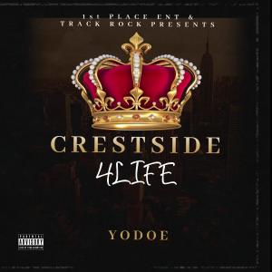 Yodoe的專輯Crestside 4 Life (Explicit)