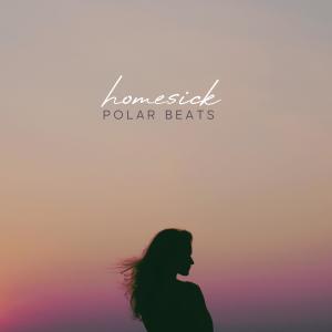 ดาวน์โหลดและฟังเพลง Homesick พร้อมเนื้อเพลงจาก Polar Beats