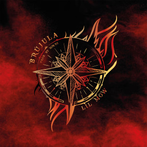 收聽Lil Mow的Brújula歌詞歌曲