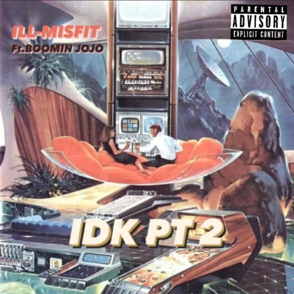 IDK, Pt. 2 (feat. Boomin' Jojo) (Explicit)