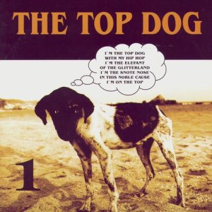 收聽Top Dog的The Top Dog Song歌詞歌曲