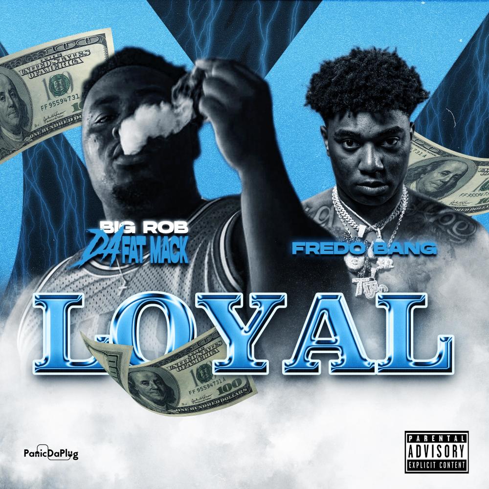 Loyal (feat. Fredo Bang) (Explicit)