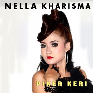 收聽Nella Kharisma的Piker Keri歌詞歌曲