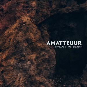 ดาวน์โหลดและฟังเพลง Outside พร้อมเนื้อเพลงจาก Amateuur
