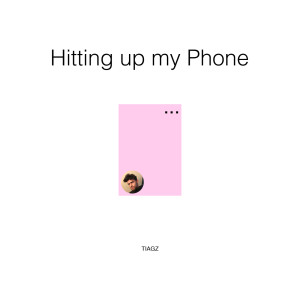 ดาวน์โหลดและฟังเพลง Hitting up My Phone (Pani Adva Pani Jirva) พร้อมเนื้อเพลงจาก Tiagz
