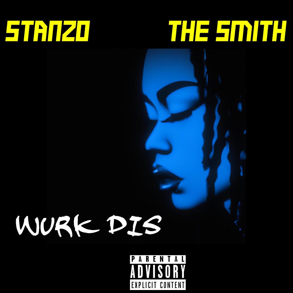 Wurk Dis (feat. Stanzo) (Explicit)