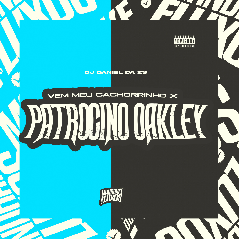 Vem Meu Cachorrinho X Patrocino Oakley (Explicit)