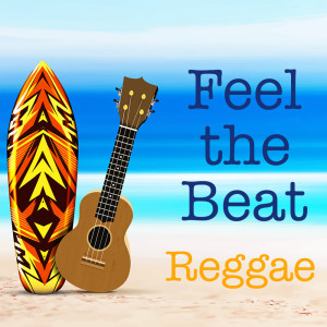 Album Feel the Beat Reggae oleh Various Artists