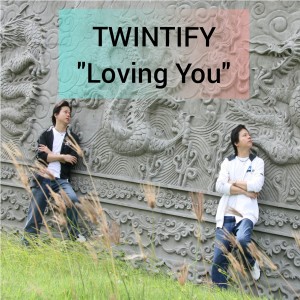 Twintify的專輯Loving You