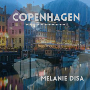 Dengarkan Copenhagen lagu dari Melanie Disa dengan lirik