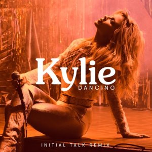 ดาวน์โหลดและฟังเพลง Dancing (Initial Talk Remix) พร้อมเนื้อเพลงจาก Kylie Minogue