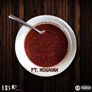 ดาวน์โหลดและฟังเพลง Hot Sauce (Explicit) พร้อมเนื้อเพลงจาก Hajji Blackstone