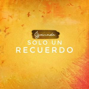 Listen to Solo Un Recuerdo song with lyrics from Granada
