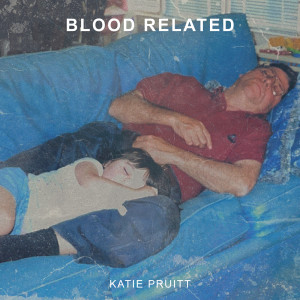 อัลบัม Blood Related ศิลปิน Katie Pruitt