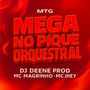 Dj Deene Prod的專輯Mtg Mega no Pique Orquestral (Explicit)