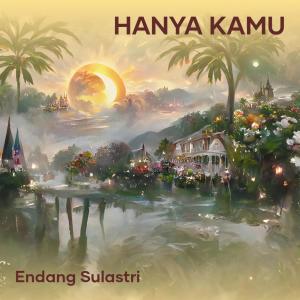Album Hanya Kamu (Acoustic) from Endang Sulastri