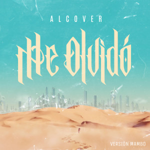 收聽Alcover的Me Olvidó (Lo-Fi Mambo)歌詞歌曲