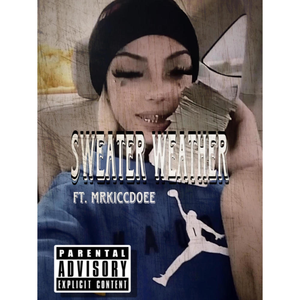 Sweater Weather (feat. mrKiccdoee|Explicit)
