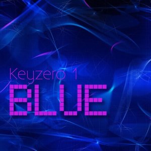 ดาวน์โหลดและฟังเพลง Blue พร้อมเนื้อเพลงจาก Keyzero 1