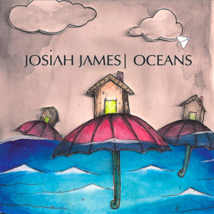 Dengarkan lagu Oceans nyanyian Josiah James dengan lirik