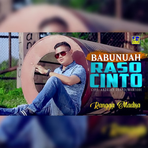 收听Rangga Madisa的Babunuah Raso Cinto歌词歌曲