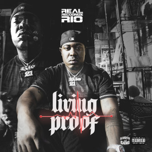 Album Living Proof (Explicit) oleh Real Recognize Rio