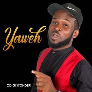 Listen to Yaweh song with lyrics from Odigi Wonder